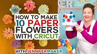 How to Make Paper Flowers in Cricut Design Space  All 10 Flowers!!