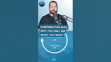 Confirmation Bias: Why You Only See What You Want