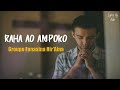 RAHA AO AM POKO Groupe Fanasina Hir Aina Lyrics