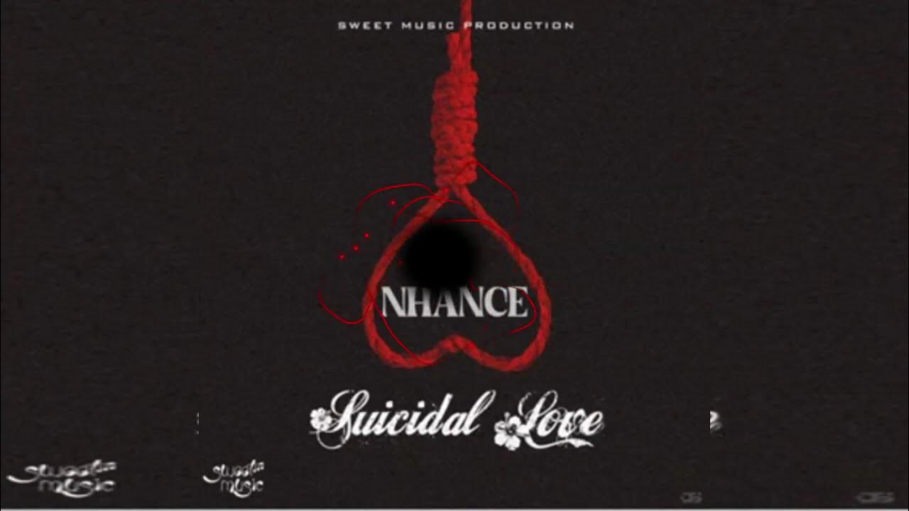 Nhance - Suicidal Love (Instrumental) Nhance - Suicidal Love (Instrumental)