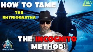 HOW TO TAME THE RHYNIOGNATHA WITH THE INCOGNITO METHOD!
