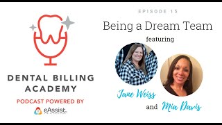 Dental Billing Academy - Episode 15: Being a Dream Team