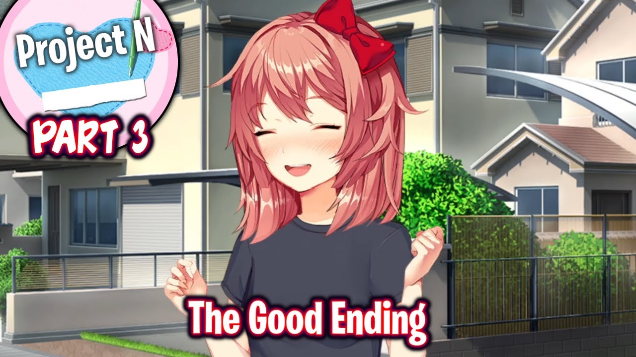 Ddlc How To Get Good Ending The Good Ending!!!!(Part 3)(Sayori Route)(DDLC Project N MOD) - YouTube