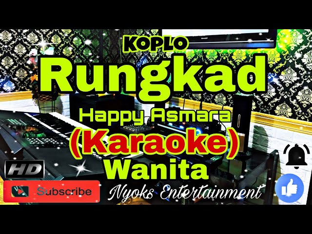 RUNGKAD - Happy Asmara (KARAOKE) Koplo || Nada Wanita E=DO class=