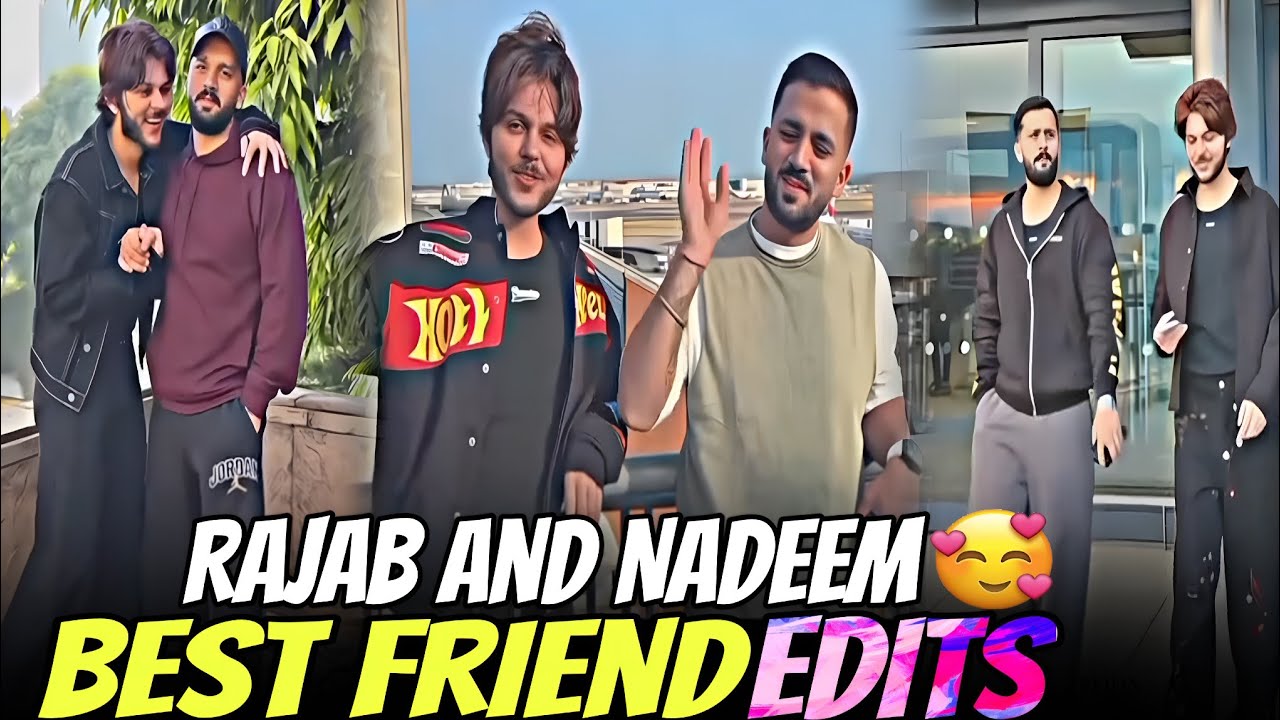Rajab Butt & Nadeem Nani Wala | Best Friends Forever | Emotional Friendship Edit 