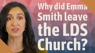 Celebrity Why did Emma Smith leave the LDS Church? Wealth