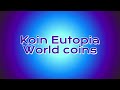 World coins are on the move @Koin-Eutopia-World-coins  -  What are they really worth ?