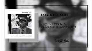 Jay Warren & James The Mormon - Locked Out (Official Audio)