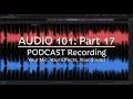 How to Record a Podcast | Mics, Effects & Sound (Audio 101: Part 17)