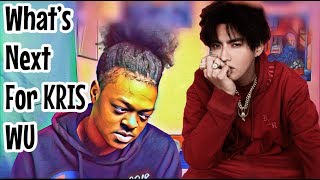 What Is Next For Kris Wu