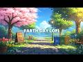 Earth Day Lofi 🌍🌿| Relaxing Spring Lofi for Good Vibes &amp; Calm Moments