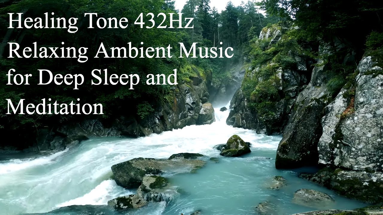 Ambient Music 432Hz Healing Frequency with Water Sounds for Deep ...