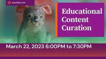 Masterclass on Educational Video Curation: Finding and Sharing High-Quality Educational Content