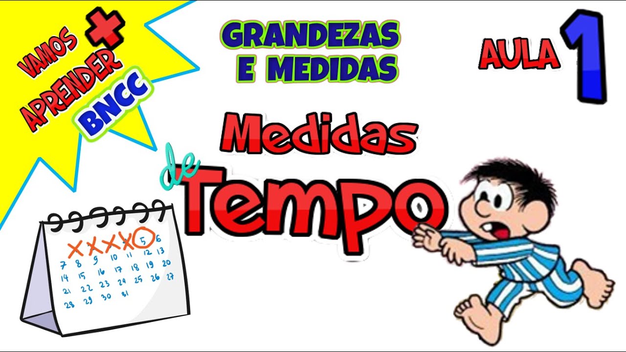 INSTRUMENTOS DE MEDIDA DE TEMPO - CALENDÁRIO - VAMOS APRENDER + BNCC ...