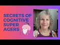 Secrets of Cognitive SuperAgers
