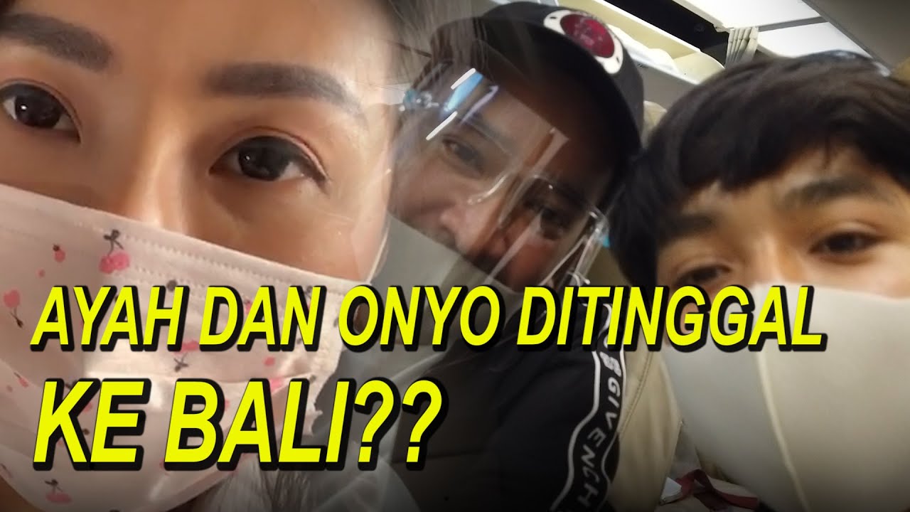 The Onsu Family - Ayah dan Onyo ditinggal ke Bali??