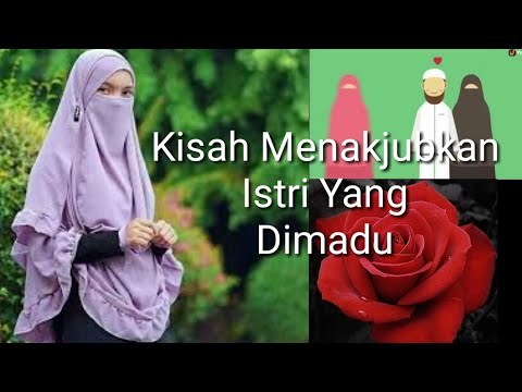 Kisah menakjubkan istri sholihah yang dimadu