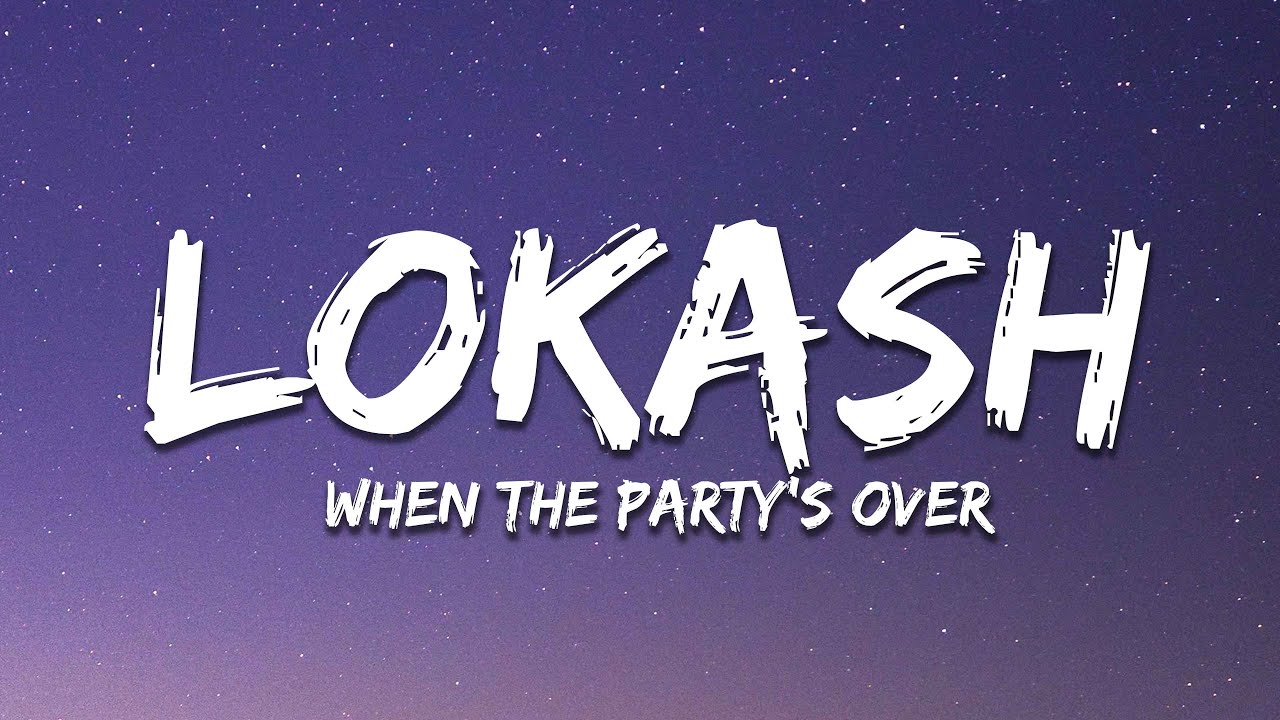 Lokash Lokash - When the party's over - YouTube