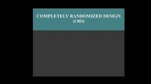 Completely Randomized Design (CRD)