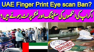 Can i Enter in uae after eye scanning/labour ban in uae