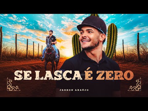 SE LASCA NO ZERO - Jadson Araújo (No Sentimento da Vaquejada) AO VIVO