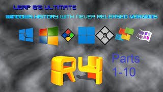 Leaf 6's Ultimate Windows History With Never Released Versions Parts 1-10