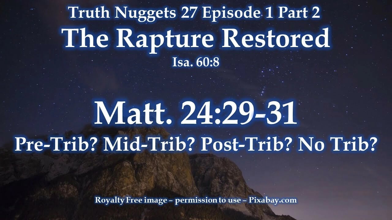Truth Nuggets - 27 - Episode 1 Part 2 - RAPTURE RESTORED - Historical ...