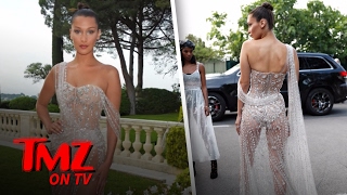 Bella Hadid Puts Everything On Display In Cannes TMZ TV