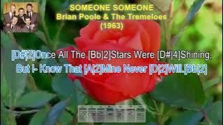 Someone, Someone  - Brian Poole & The Tremeloes