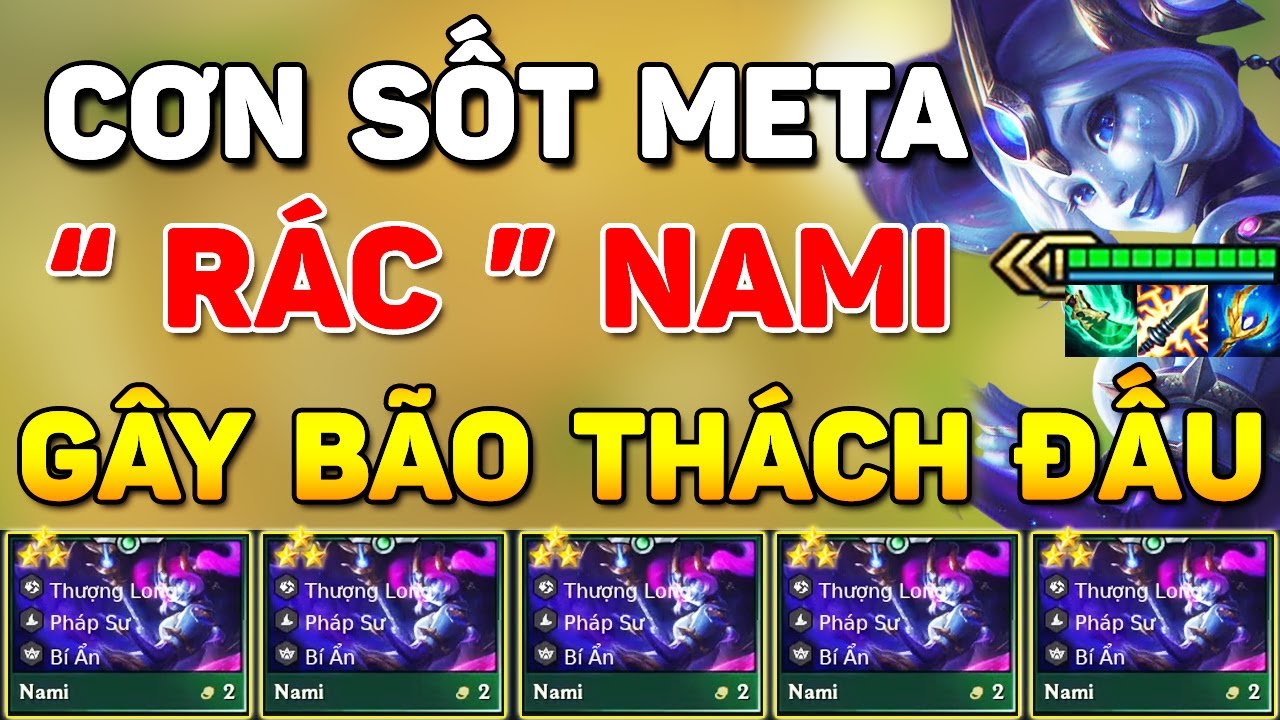 "BÃI RÁC " NAMI CARRY ? LEO RANK THẦN TỐC VỚI ĐỘI HÌNH MẠNH NHẤT META ĐTCL MÙA 7 HIỆN TẠI