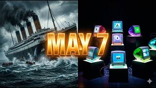 On this day… May 7 changed the world forever