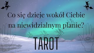 ✨ 🔮✨ Co się dzieje wokół Ciebie na niewidzialnym planie? 🔮 || TAROT