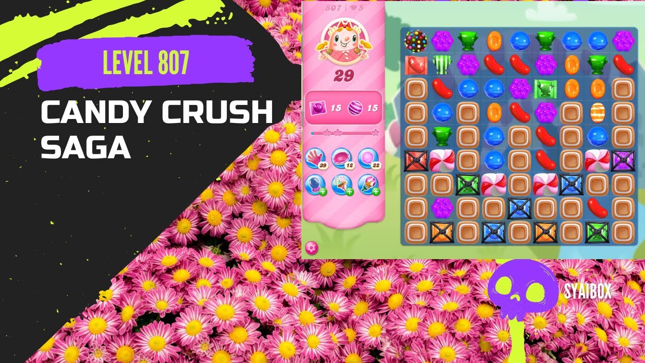 Level 807 Candy Crush Saga | Level 807 | ⭐️⭐️⭐️ | (NO BOOSTER) - YouTube