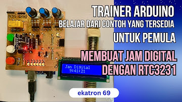 Trainer Arduino Uno: Membuat Jam Digital dengan RTC 3231 dan I2C LCD 1602