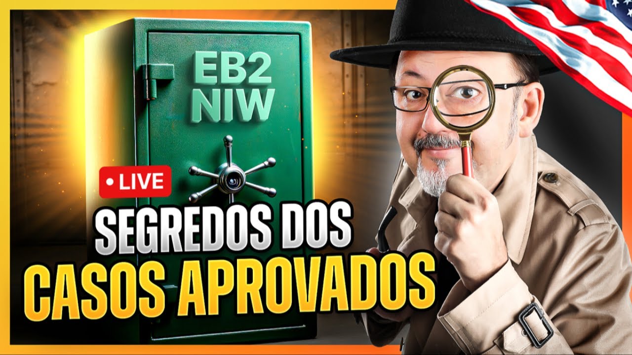 🔴 VISTO EB-2 NIW: DESCUBRA OS SEGREDOS DOS CASOS APROVADOS