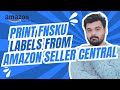 How to Print FNSKU Labels from Amazon Seller Central | FBA Labeling Step-by-Step Guide