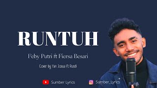 Runtuh - Feby Putri ft Fiersa Besari ( Lirik Video ) Cover Yan Josua Ft Rusdi