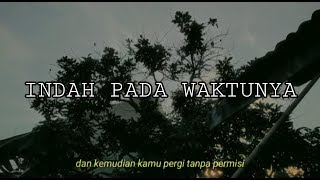 VIDEO NARASI CINEMATIC | INDAH PADA WAKTUNYA