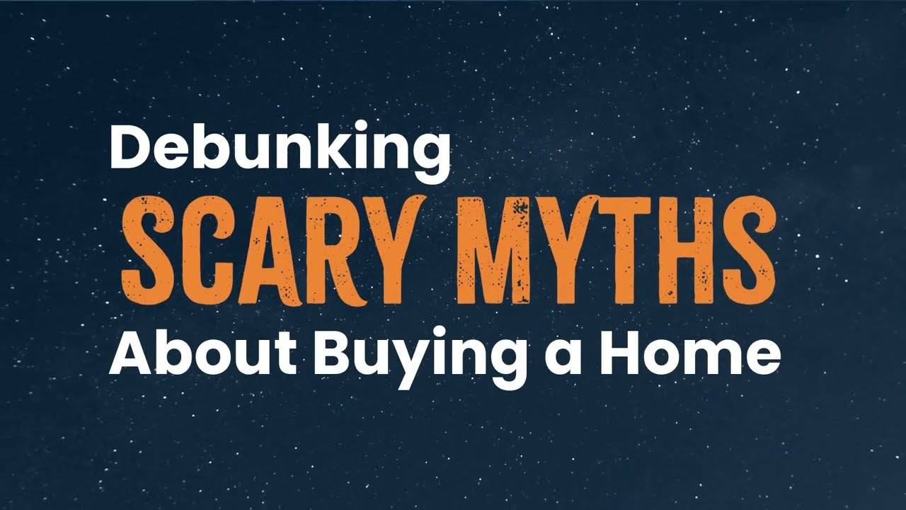 Debunking Scary Myths About Buying a Home - Appleton, Wisconsin Real Estate