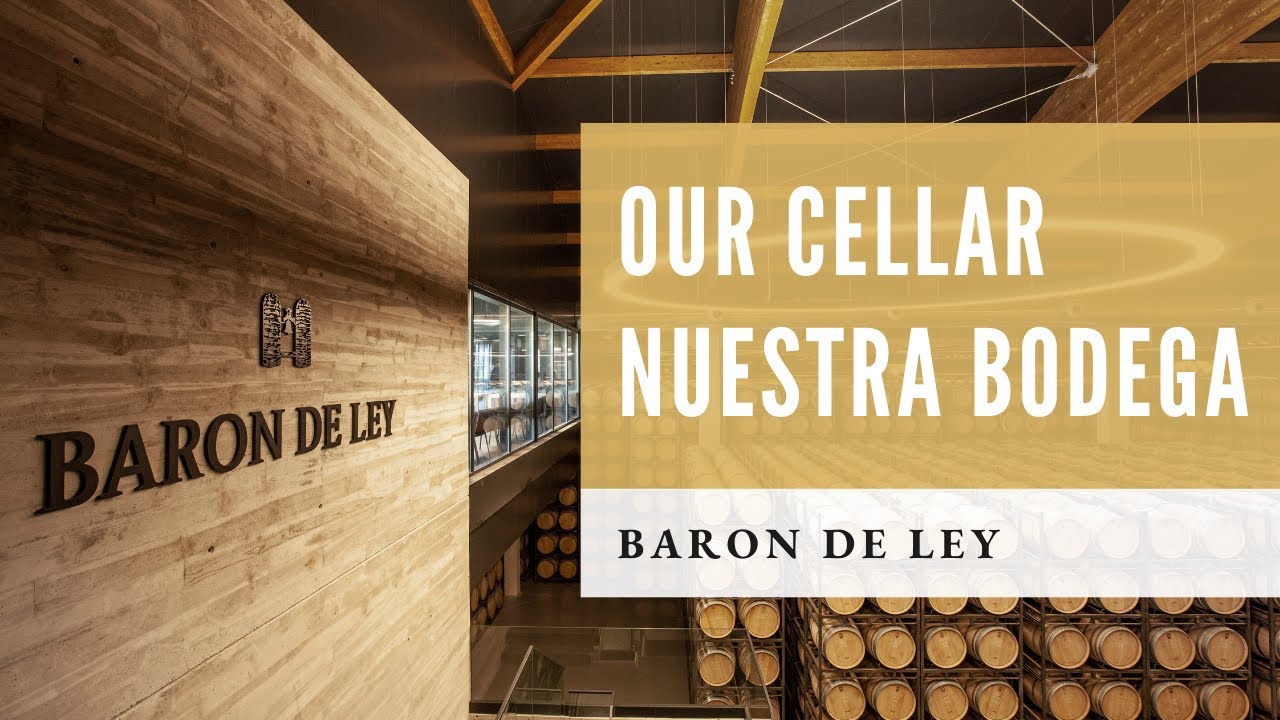 BARÓN DE LEY - Our Cellars | Nuestra Bodega