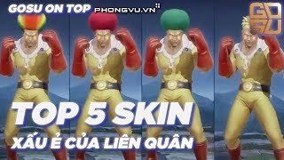 5 trang phục XẤU NHẤT của Liên Quân Mobile | GOSU ON TOP