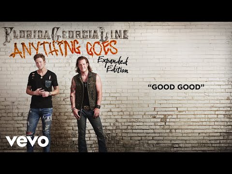 Florida Georgia Line - Good Good (Lyric Video)