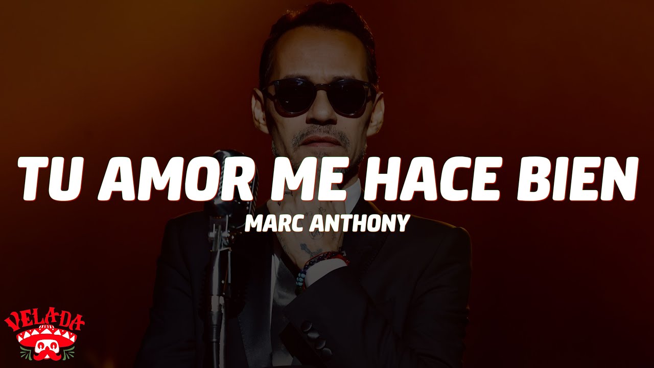 Marc Anthony - Tu Amor Me Hace Bien (Letra/Lyrics)