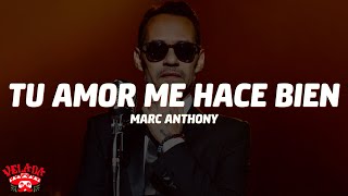 Marc Anthony - Tu Amor Me Hace Bien (Letra/Lyrics)