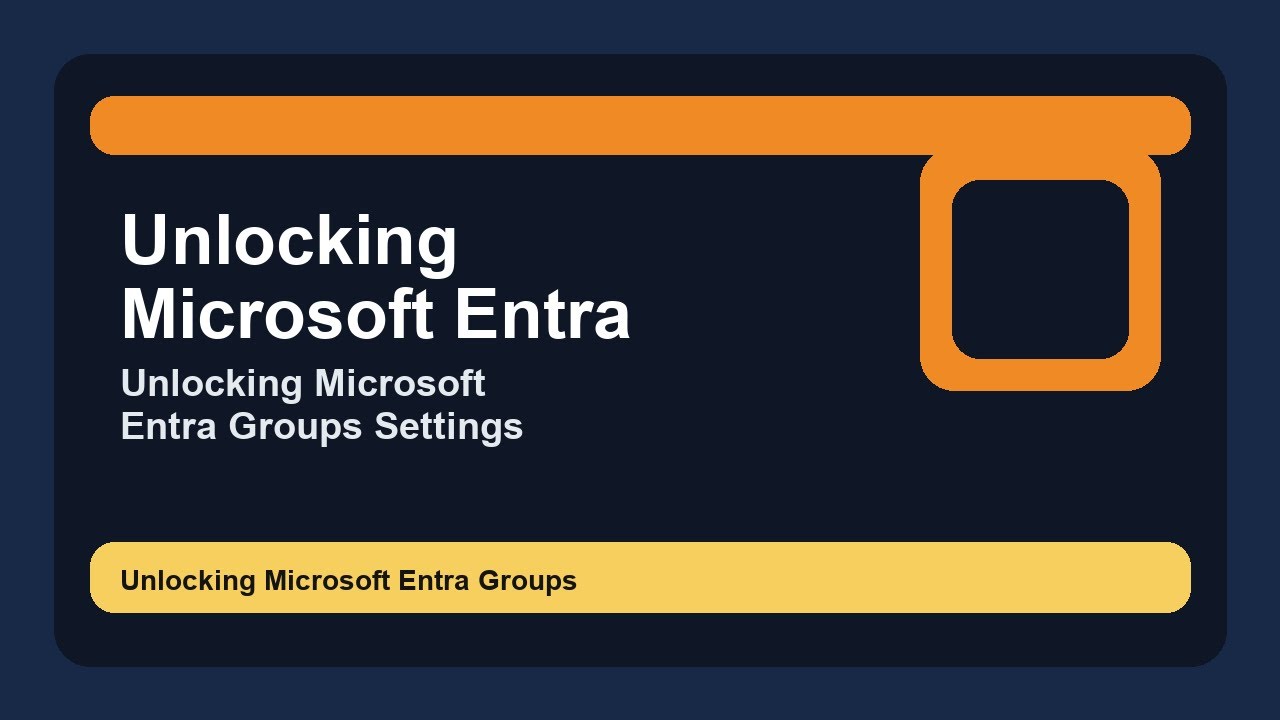 Unlocking Microsoft Entra Groups: A Deep Dive into Settings and Options ...