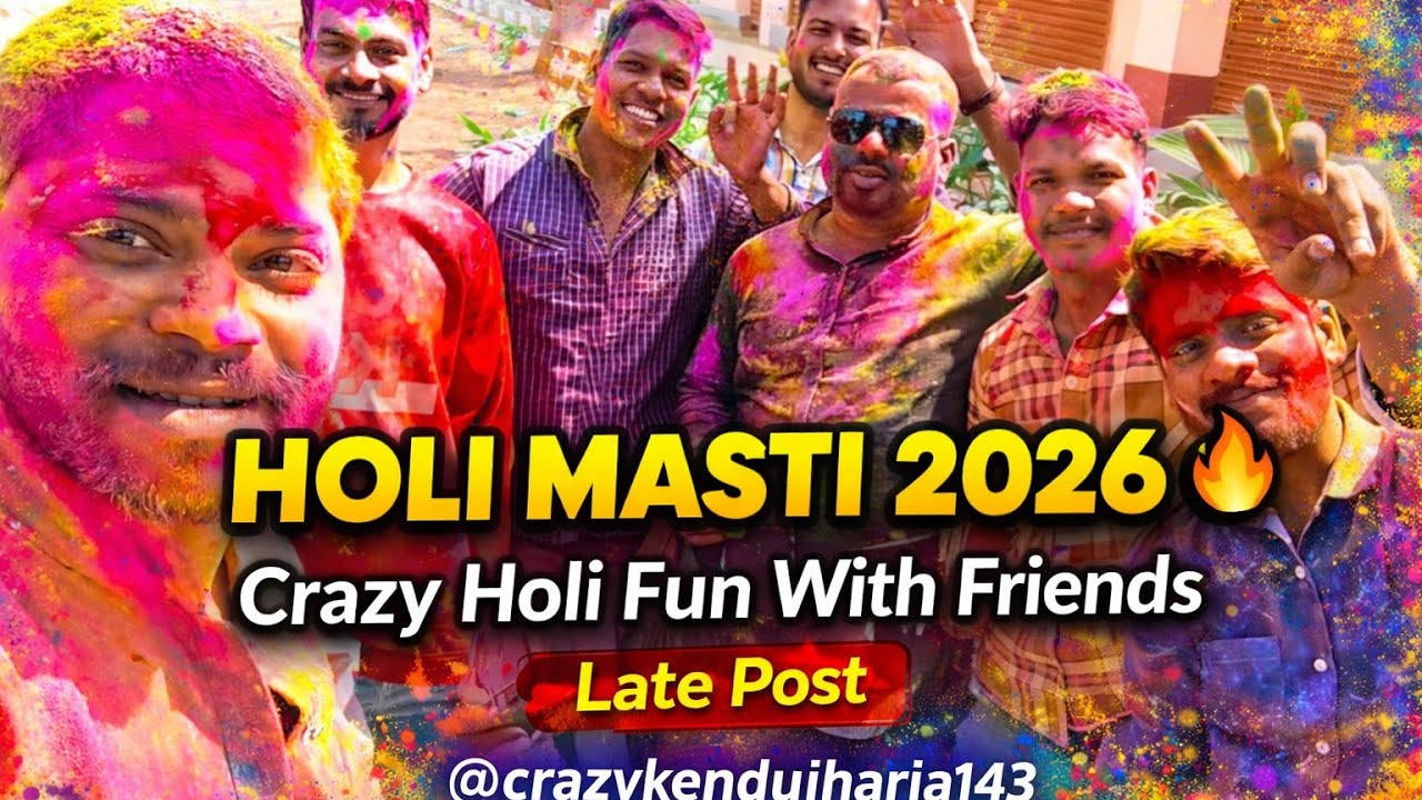 Late Post😅 | Holi 2026 ସାଙ୍ଗମାନଙ୍କ ସହ ମସ୍ତି 😎 @CrazyKendujharia143 #latepost #holi2026 #holi #vlog 