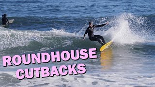 How To Do Roundhouse Cutbacks