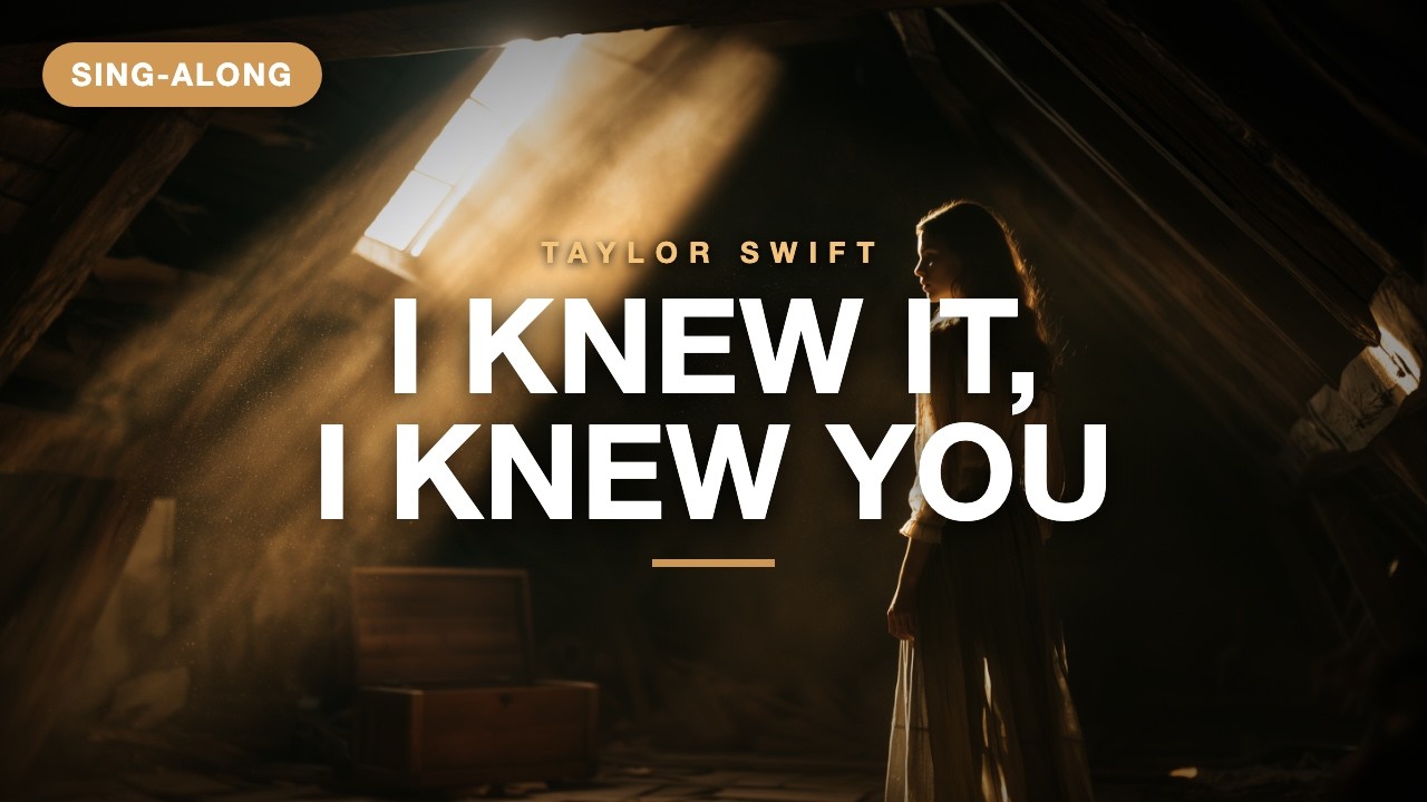 Taylor Swift - I Knew It, I Knew You (Sing-Along) [4K] - YouTube