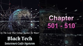 Black Tech Internet Cafe System Chapter 501 - 510