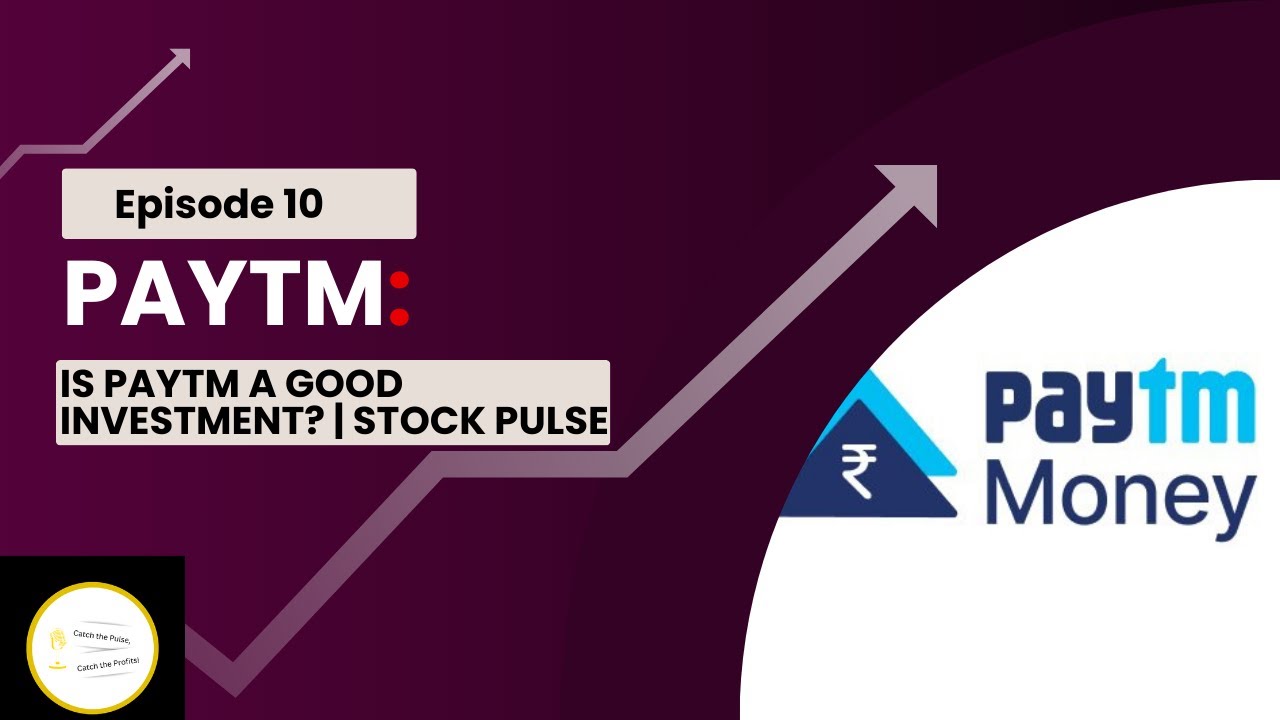 Is Paytm a Good Investment? | Stock Pulse